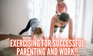 home, exercise, parenting, fitness